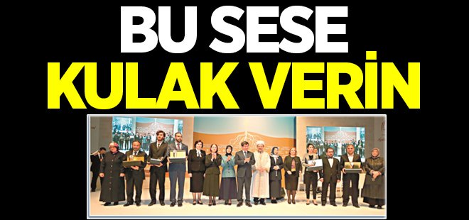 Bu seslenişe kulak verin