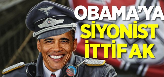Obama'ya karşı Siyonist ittifak