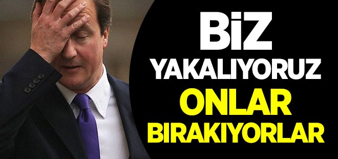 Biz yakalıyoruz onlar serbest bırakıyor