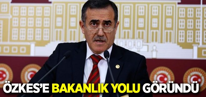 İhsan Özkes'e Bakanlık yolu gözüktü
