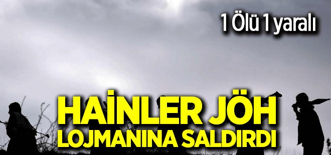 Teröristler JÖH lojmanlarına saldırdı