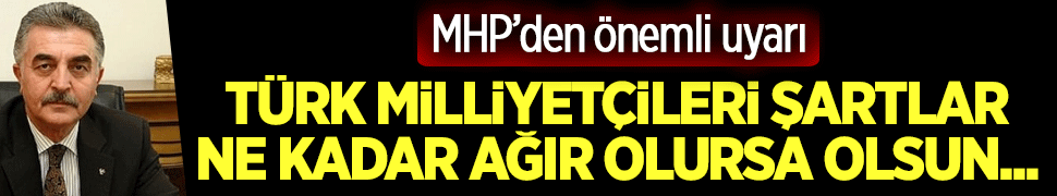 MHP'li Büyükataman'dan uyarı