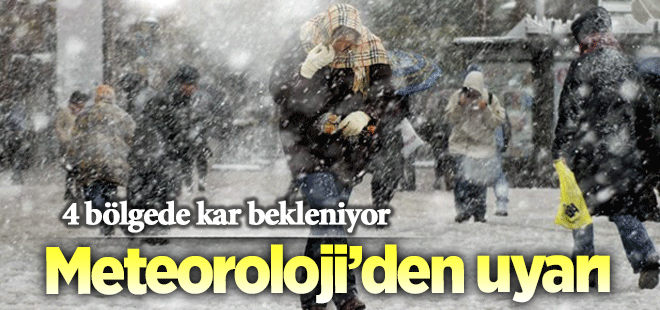 Meteoroloji uyardı! Kar geliyor