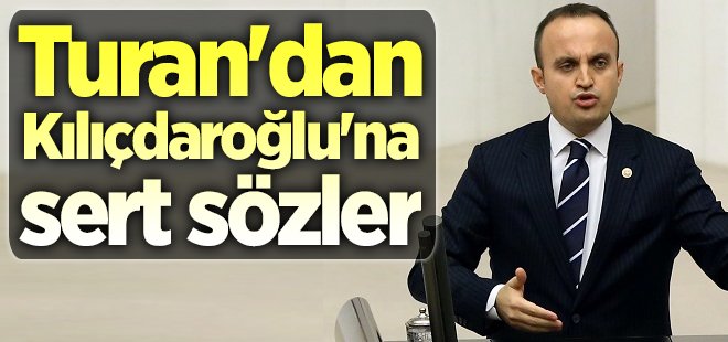 Turan'dan Kılıçdaroğlu'na sert sözler